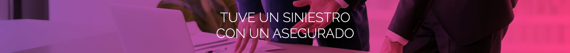 Header-Tuve-un-siniestro-con-un-asegurado-Texto